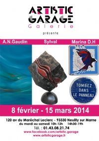 La Galerie Artistic Garage présente une exposition en trio de A.N Gaudin, Sylval et Marina DH. Du 8 février au 15 mars 2014 à Neuilly sur Marne. Seine-saint-denis.  19h00